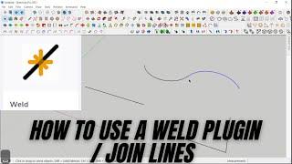 How to use a weld plugin in sketchup l CONNECT TWO LINES TOGETHER l WELD MULTIPLE LINES IN ONE LINE