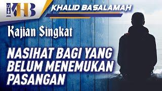 Nasihat Bagi yang Belum Menemukan Pasangan