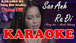 KARAOKE | Sao Anh Ra Đi - Minh Tuyết | BEAT phối mới TONE NỮ ( Tone Abm )