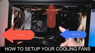 Custom PC Build: How to setup your desktop cooling fans for proper air flow