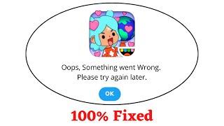 Fix Toca Life World Oops Something Went Wrong Error. Please Try Again Later Problem Error Solved