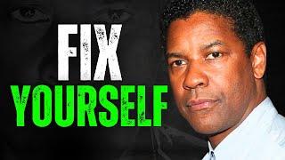 FIX YOURSELF, Motivational Speech inspired by Denzel Washington Speeches, Motivational video