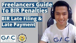 Freelancers BIR Tax Penalties | BIR Late Filing & Late Payment