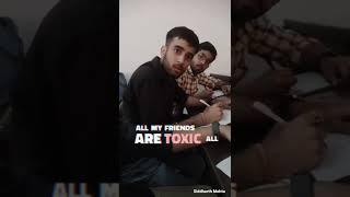 All my friends are toxic | Wait for the end #funnyvideos #trend #youtubeshorts #shorts