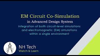 EM Circuit CoSimultion in Advanced Design System (ADS)