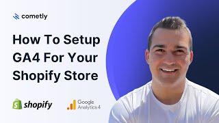 How To Setup GA4 (Google Analytics 4) On Your Shopify Store