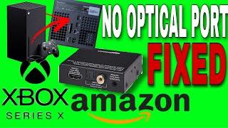 XBOX SERIES X | NO OPTICAL PORT FIXED