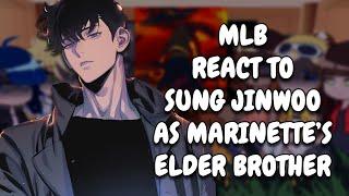 MLB React To Marinette's Elder Brother As Sung Jinwoo || Gacha React