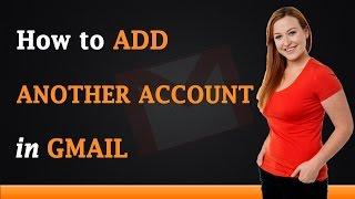 How to Add Another Account in Gmail