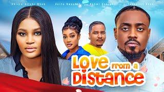 LOVE FROM A DISTANCE - Nigerian Movies 2024 Latest Full Movies