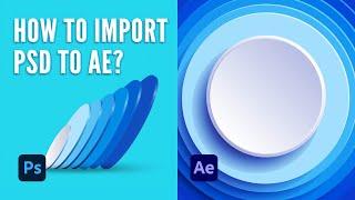 How To Import Photoshop Layers into After Effects