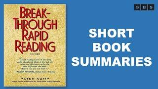 Short Book Summary of Breakthrough Rapid Reading by Peter Kump