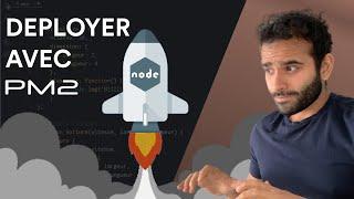 Comment déployer NodeJS avec PM2