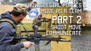 How Special Forces Move as a Team | Part 2 | Shoot, Move, Communicate | Tactical Rifleman