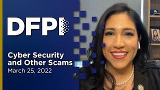 Cyber Security and Other Scams – March 25, 2022