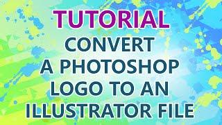 TUTORIAL: Converting a Photoshop logo to Illustrator vector eps
