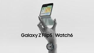 Galaxy Z Flip5 | Watch6: Ecosystem Film | Samsung