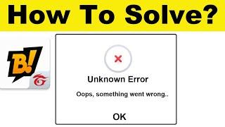 How To Solve BOOYAH Unknown Error Oops, something went wrong problem in Android & Ios