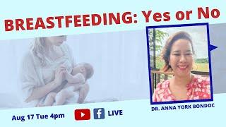 BREASTFEEDING: Yes or No | Dr. Anna York Bondoc