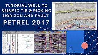 TUTORIAL WELL TO SEISMIC TIE & PICKING HORIZON AND FAULT | PETREL 2017