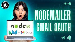 Nodemailer | Send Email using Gmail with OAuth | Node.js