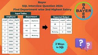 Bayer SQL Interview Question-Dept wise 2nd Highest Salary using DENSE_RANK() and Correlated Subquery