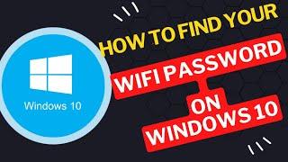 How to Find Your WiFi Password on Windows 10 2024