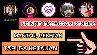 CARA NGINTIP INSTAGRAM STORIES MANTAN TANPA KETAUAN | TANPA LOGIN | TANPA APLIKASI 2020