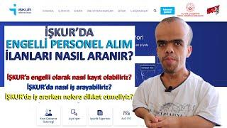 İŞKUR Engelli Personel Alım İlanları Nasıl Aranır?