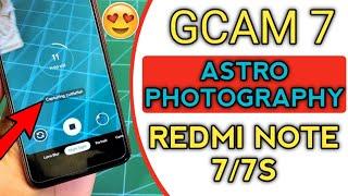 Redmi Note 7/7S GCAM 7 with Astro Photography Mode | Official Google Camera 7.1 AstroPhotography