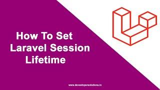 How to increase laravel session lifetime | laravel tutorial