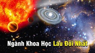 THIÊN VĂN HỌC - NGÀNH KHOA HỌC LÂU ĐỜI NHẤT CỦA NHÂN LOẠI | Khám Phá Vũ Trụ Mới Nhất