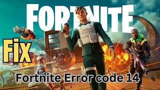 How To Fix Fortnite Error Code 14