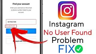 How to solve no user found problem on instagram || Instagram no user found || No user found problem