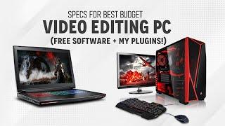 BEST Budget Video Editing PC (Free Software + My Plugins!)