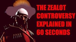 [TF2] The Zealot Controversy Explained in 60 Seconds