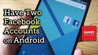 Use Two Different Facebook Accounts on One Android Device [How-To]