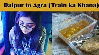 Train ka Khana || Raipur to Agra  || Food journey #foodtour