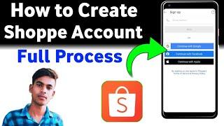 how to create/make shopee account || shopee app ka account kaise banaye || shopee account