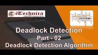 37. Deadlock Detection (Part - 02) | Several Instance of Each Resource Type | Detection Algorithm