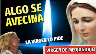 Llamado Urgente de la Virgen de MEDJUGORJE, Señales que ALGO se AVECINA, Empezará hoy