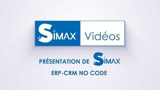 Présentation de SIMAX ERP-CRM No Code