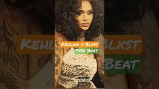 Kehlani x Blxst Type Beat "Slide"  or 