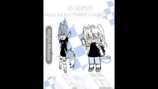 THANKS ALOT GUYS #sups #gachalife #animation