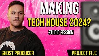 Making Tech House (Ghost Producer Studio Session)