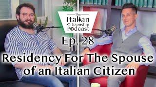 Italian Residency Permit Through Marriage & Residency in Europe For The Spouse an Italian Citizen