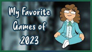 My Favorite Games of 2023