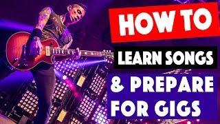 How To Learn Songs & Prepare for Gigs - Tips for Working Musicians