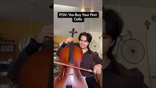 POV: You Buy Your First Cello 