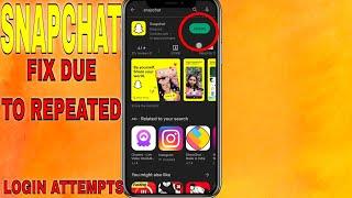  How To Fix Due To Repeated Failed Login Attempts Snapchat Problem 